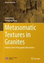 Metasomatic Textures In Granites Evidence From Petrographic Observation 1st Edition Jiashu Rong