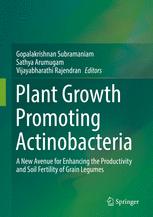 Plant Growth Promoting Actinobacteria A New Avenue For Enhancing The Productivity And Soil Fertility Of Grain Legumes 1st Edition Gopalakrishnan Subramaniam