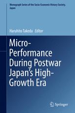 Microperformance During Postwar Japans Highgrowth Era 1st Edition Haruhito Takeda Eds