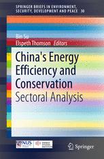 Chinas Energy Efficiency And Conservation Sectoral Analysis 1st Edition Bin Su
