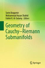 Geometry Of Cauchyriemann Submanifolds 1st Edition Sorin Dragomir