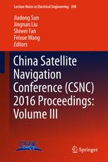 China Satellite Navigation Conference Csnc 2016 Proceedings Volume Iii 1st Edition Jiadong Sun