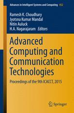 Advanced Computing And Communication Technologies Proceedings Of The 9th Icacct 2015 1st Edition Ramesh K Choudhary