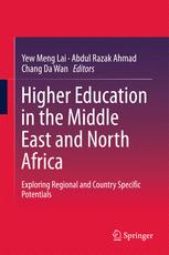 Higher Education In The Middle East And North Africa Exploring Regional And Country Specific Potentials 1st Edition Yew Meng Lai