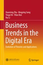 Business Trends In The Digital Era Evolution Of Theories And Applications 1st Edition Xiaoming Zhu