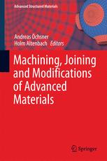 Machining Joining And Modifications Of Advanced Materials 1st Edition Andreas Chsner