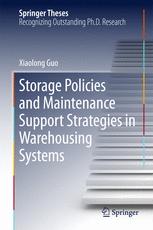 Storage Policies And Maintenance Support Strategies In Warehousing Systems 1st Edition Xiaolong Guo Auth