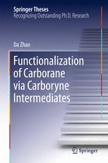 Functionalization Of Carborane Via Carboryne Intermediates 1st Edition Da Zhao Auth