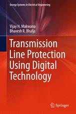 Transmission Line Protection Using Digital Technology 1st Edition Vijay H Makwana