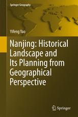 Nanjing Historical Landscape And Its Planning From Geographical Perspective 1st Edition Yifeng Yao Auth
