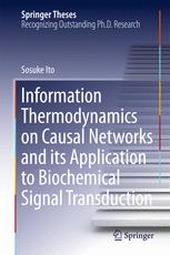 Information Thermodynamics On Causal Networks And Its Application To Biochemical Signal Transduction 1st Edition Sosuke Ito Auth