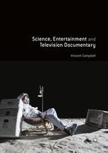 Science Entertainment And Television Documentary 1st Edition Vincent Campbell Auth