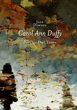 Carol Ann Duffy Poet For Our Times 1st Edition Jane Dowson