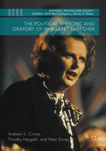 The Political Rhetoric And Oratory Of Margaret Thatcher 1st Edition Andrew S Crines