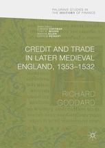 Credit And Trade In Later Medieval England 13531532 1st Edition Richard Goddard Auth