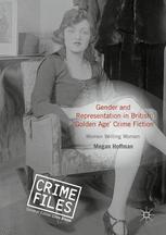 Gender And Representation In British Golden Age Crime Fiction 1st Edition Megan Hoffman Auth