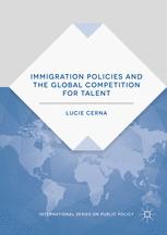 Immigration Policies And The Global Competition For Talent 1st Edition Lucie Cerna Auth