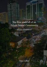 The Rise And Fall Of An Urban Sexual Community Malate Displaced 1st Edition Dana Collins Auth
