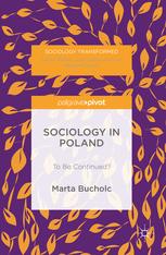 Sociology In Poland To Be Continued 1st Edition Marta Bucholc Auth