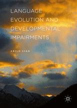 Language Evolution And Developmental Impairments 1st Edition Arild Lian Auth
