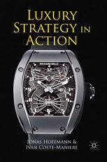 Luxury Strategy In Action 1st Edition Jonas Hoffmann Ivan Costemanire