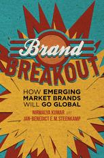 Brand Breakout How Emerging Market Brands Will Go Global 1st Edition Nirmalya Kumar