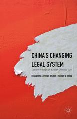 Chinas Changing Legal System Lawyers Judges On Civil Criminal Law Chuan Feng