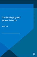 Transforming Payment Systems In Europe Jakub Grka Eds