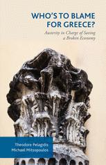 Whos To Blame For Greece Austerity In Charge Of Saving A Broken Economy 1st Edition Theodore Pelagidis