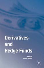 Derivatives And Hedge Funds 1st Edition Stephen Satchell Eds