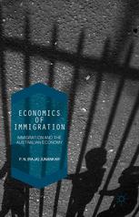 Economics Of Immigration Immigration And The Australian Economy P N Raja Junankar Auth