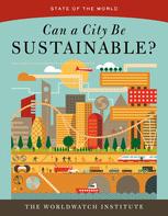State Of The World Can A City Be Sustainable Worldwatch Institute Auth