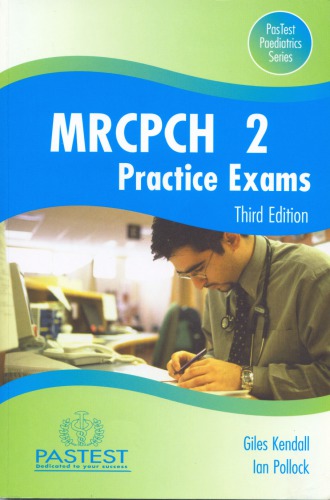 Mrcpch Part 2 Practice Exams 3rd Giles Kendall Ian Pollock