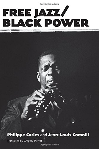 Free Jazzblack Power Philippe Carles Jeanlouis Comolli Grégory Pierrot