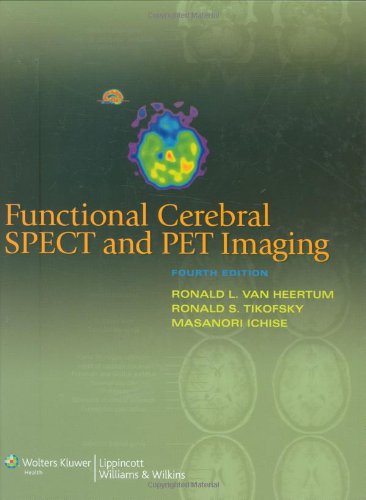 Functional Cerebral Spect And Pet Imaging 4th Edition Ronald L Van Heertum