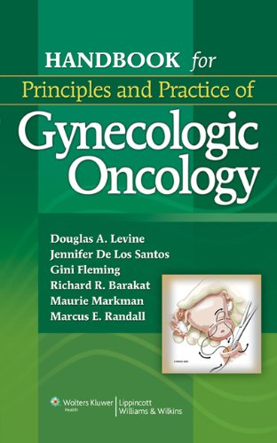Handbook For Principles And Practice Of Gynecologic Oncology 1st Edition Douglas A Levine