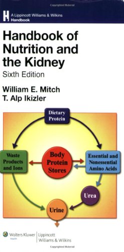 Handbook Of Nutrition And The Kidney 6th Edition William E Mitch