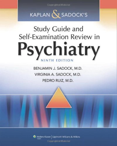 Kaplan Sadocks Study Guide And Selfexamination Review In Psychiatry 9th Edition Benjamin J Sadock