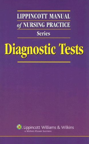 Lippincott Manual Of Nursing Practice Series Diagnostic Tests 1st Edition Springhouse