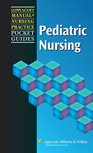 Lippincott Manual Of Nursing Practice Pocket Guide Pediatric Nursing Springhouse