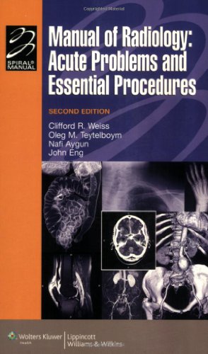 Manual Of Radiology Acute Problems And Essential Procedures 2nd Edition Clifford Weiss Et Al
