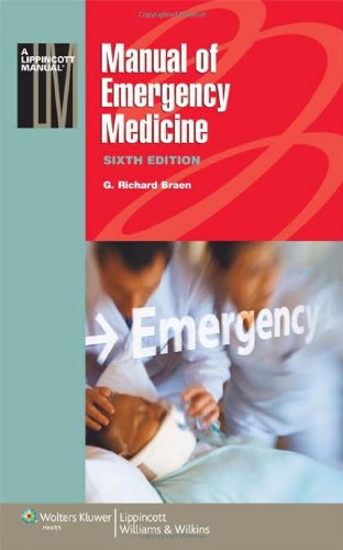 Manual Of Emergency Medicine Sixth Dr G Richard Braen Md