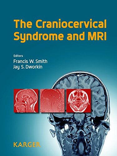 The Craniocervical Syndrome And Mri 1st Edition Fw Smith Js Dworkin