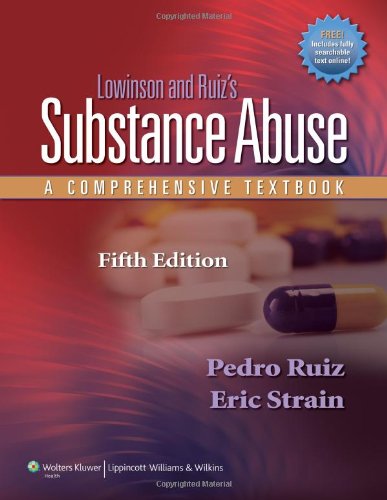 Lowinson And Ruizs Substance Abuse A Comprehensive Textbook Fifth Dr Pedro Ruiz Md