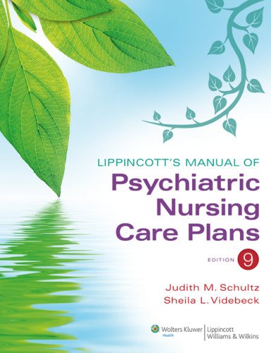 Lippincotts Manual Of Psychiatric Nursing Care Plans Ninth Judith M Schultz Ms Rn