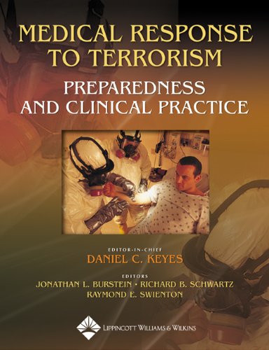 Medical Response To Terrorism Preparedness And Clinical Practice 2nd Ed Daniel C Keyes