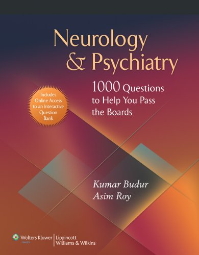 Neurology Psychiatry 1000 Questions To Help You Pass The Boards 1 Pappsc Kumar Budur Md Ms