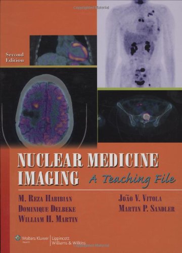 Nuclear Medicine Imaging A Teaching File Second M Reza Habibian Md