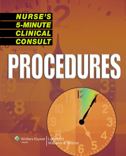 Nurses 5minute Clinical Consult Procedures 1st Edition Springhouse