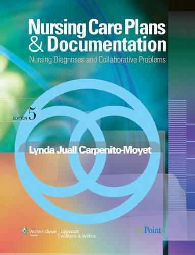 Nursing Care Plans And Documentation Nursing Diagnoses And Collaborative Problems Fifth Lynda Juall Carpenito Rn Msn Crnp